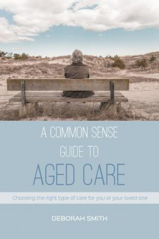 Common Sense Guide to Aged Care