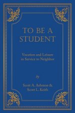 To Be A Student