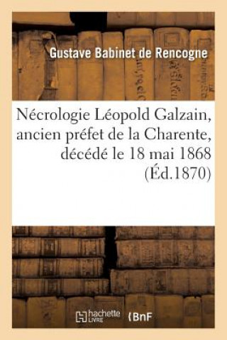 Necrologie Leopold Galzain, Ancien Prefet de la Charente, Decede Le 18 Mai 1868