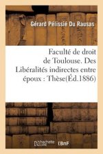 Liberalites Indirectes Entre Epoux, En Droit Romain Et En Droit Francais. These Pour Le Doctorat