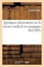 Quelques Observations Sur Le Service Medical En Campagne