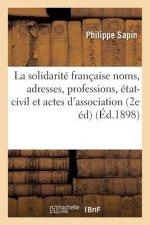 La Solidarite Francaise Noms, Adresses, Professions, Etat-Civil Et Actes d'Association & Juifs