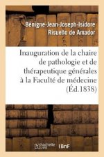 Inauguration de la Chaire de Pathologie Et de Therapeutique Generales A La Faculte de Medecine
