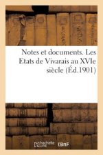 Notes Et Documents. Les Etats de Vivarais Au Xvie Siecle