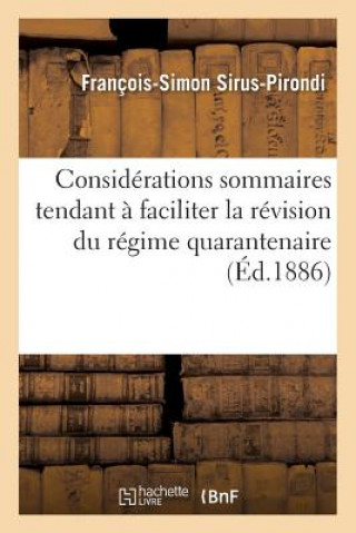 Considerations Sommaires Tendant A Faciliter La Revision Du Regime Quarantenaire