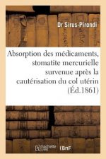 Absorption Des Medicaments & Stomatite Mercurielle Survenue Apres La Cauterisation Du Col Uterin