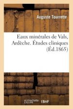 Eaux Minerales de Vals Ardeche. Etudes Cliniques