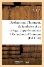 Declarations d'Honneur, de Tendresse Et de Mariage. - Supplement Aux Declarations d'Honneur