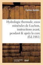 Hydrologie Thermale, Eaux Minerales de Luchon, Instructions Pratiques Avant, Pendant & Apres La Cure