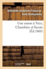 Une Saison A Nice, Chambery Et Savoie