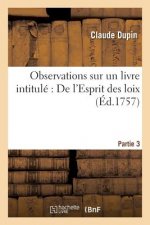 Observations Sur Un Livre Intitule de l'Esprit Des Loix. Partie 3