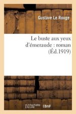 Le Buste Aux Yeux d'Emeraude Roman