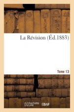 La Revision. Tome 13