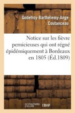 Notice Sur Les Fievre Pernicieuses Qui Ont Regne Epidemiquement A Bordeaux En 1805