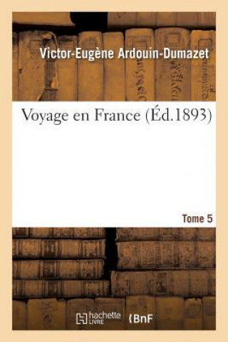 Voyage En France. Tome 5