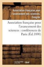 Association Francaise Pour l'Avancement Des Sciences: Conferences de Paris. 19, Compte-Rendu