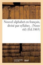 Nouvel Alphabet En Francais, Divise Par Syllabes . Nouvelle Edition