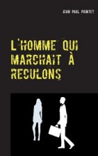 L'homme qui marchait a reculons