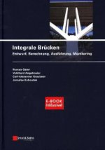 Integrale Brucken - Entwurf, Berechnung, ung, Monitoring (inkl. E-Book als PDF)