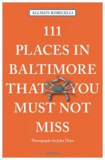 111 Places in Baltimore That You Must Not Miss