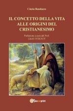 Il Concetto Della Vita Alle Origini del Cristianesimo