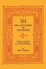 101 Men and Women of New Mexico