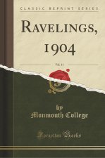 Ravelings, 1904, Vol. 11 (Classic Reprint)