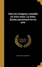 FRE-CHEZ LES ZOAQUES COMEDIE E