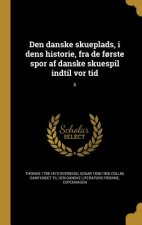 DAN-DEN DANSKE SKUEPLADS I DEN