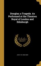 DOUGLAS A TRAGEDY AS PERFORMED