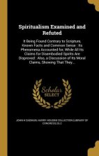 SPIRITUALISM EXAMINED & REFUTE
