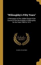WILLOUGHBYS 50 YEARS
