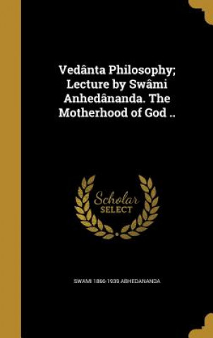 VEDANTA PHILOSOPHY LECTURE BY