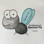 Adventures of Spencer Fly