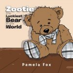 Zootie The Luckiest Bear in the World
