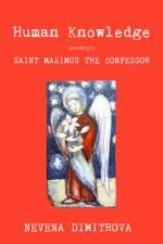 Human Knowledge According to Saint Maximus the Confessor