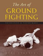 Art of Ground Fighting