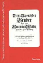 Dreyer Japonesischen Brueder Gegen Jhrer Eraermten Mutter Sinnreiche Liebs=Erfindung