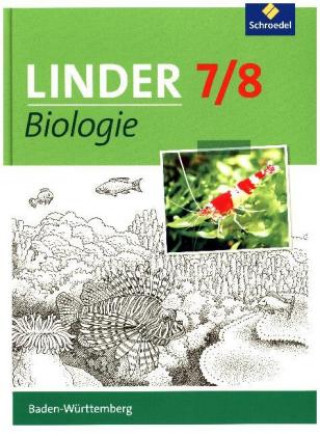 LINDER Biologie 7/8. Schülerband. Sekundarstufe 1. Baden-Württemberg