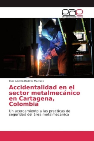 Accidentalidad en el sector metalmecánico en Cartagena, Colombia