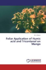 Foliar Application of Humic acid and Tricontanol on Mango