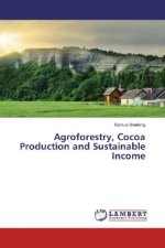 Agroforestry, Cocoa Production and Sustainable Income