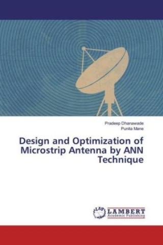 Design and Optimization of Microstrip Antenna by ANN Technique