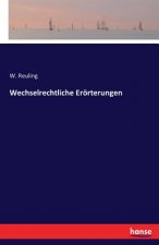 Wechselrechtliche Eroerterungen