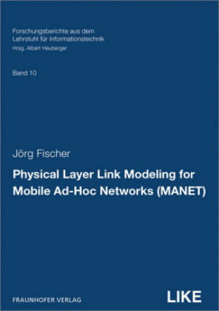 Physical Layer Link Modeling for Mobile Ad-Hoc Networks (MANET)