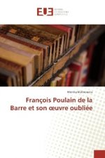François Poulain de la Barre et son oeuvre oubliée
