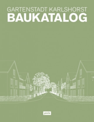 Gartenstadt  Karlshorst -  Baukatalog