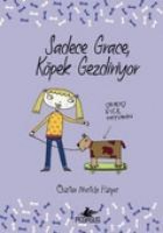 Sadece Grace Köpek Gezdiriyor