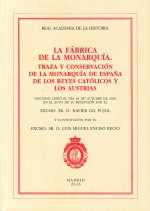 FÁBRICA DE LA MONARQUÍA, LA.