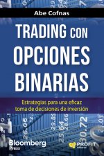 Trading con opciones binarias: Estrategias para una eficaz toma de decisiones de inversión